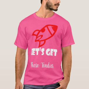 T-shirt Letx27s Obtenez Ces Tendies Drôle