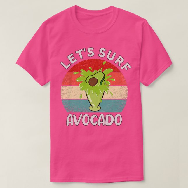 T-shirt Letx27s surf avocat Juice Drôle Avocado Surfing (Design devant)