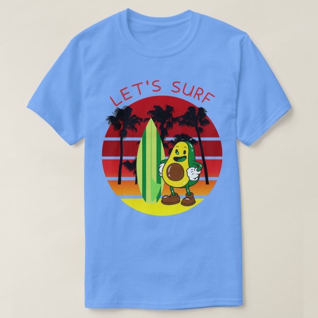 T-shirt Letx27s surf de l'avocat (Design devant)