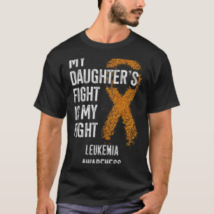 T-shirt Leucémie Le combat de ma fille est ma lutte contre