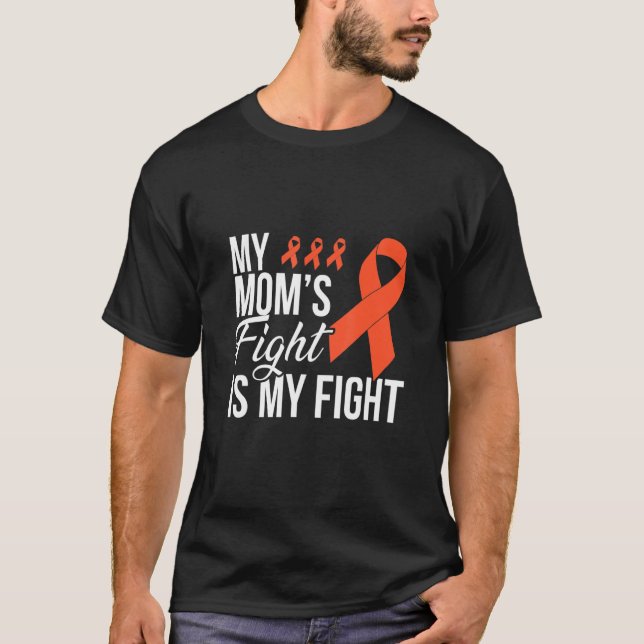 T-shirt Leukemia  My Mom's Fight Is My Fight (Devant)