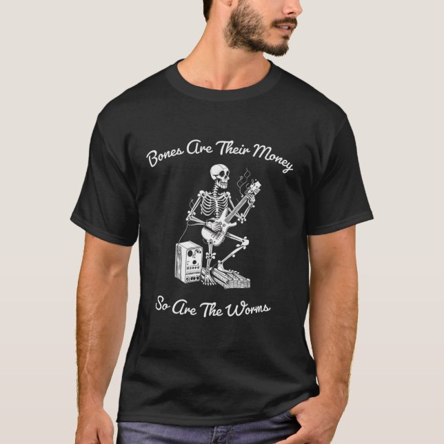 T-shirt Leurs Os Sont Leur Argent Je Pense Que Vous Devrie (Devant)