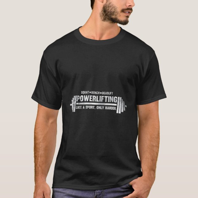 T-shirt Levage De Force Comme Un Sport Seulement Plus Hard (Devant)