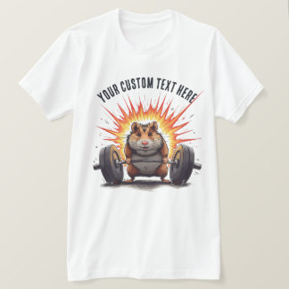 T-shirt Lévage de hamster Texte personnalisé pour entraîne