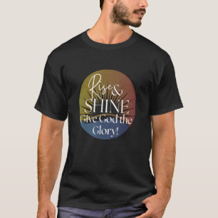 T-shirt Lève-toi et brille donne la gloire à Dieu