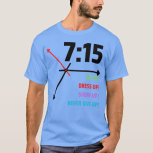 T-SHIRT LEVE-TOI HABILLE-TOI MONTRE-TOI NE JAMAIS ABANDONN