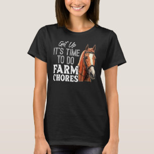 T-shirt Lève-Toi Le Temps De Faire Des Tâches De Ferme Drô