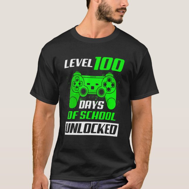 T-shirt Level 100 Days Of School Unlocked 100th Day Video  (Devant)