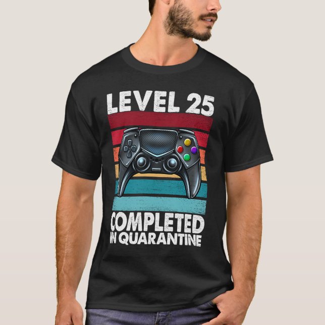 T-shirt Level 25 Completed in Quarantine 2020 25th Anniver (Devant)