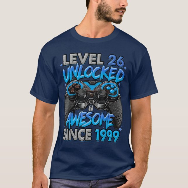 T-shirt Level 26 Unlocked Awesome Since 1999 26th Birthday (Devant)