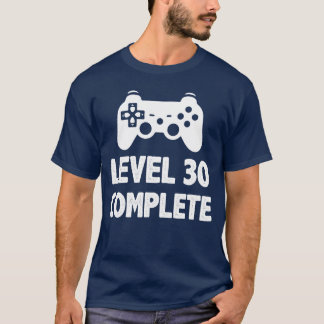 T-shirt Level 30 Complete Video Game Player Gaming Gifts g