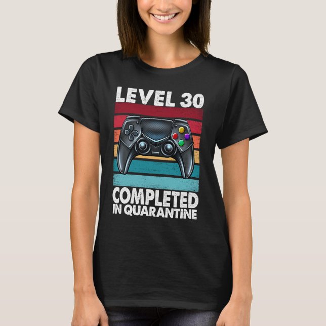 T-shirt Level 30 Completed in Quarantine 2020 30th Anniver (Devant)