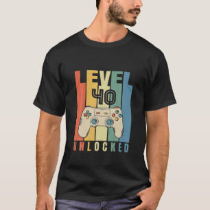 T-shirt Level 40 Unlocked Gamer 40Th Birthday Decorations