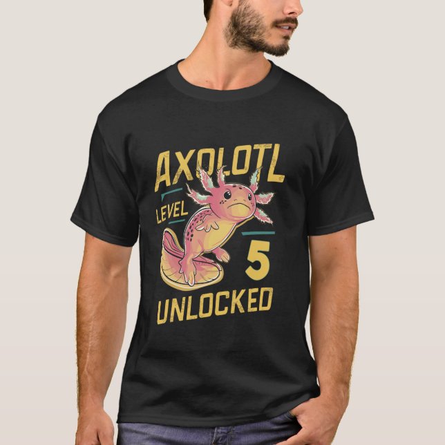 T-shirt Level 5 Kawaii Axolotl Unlocked Funny Birthday 10t (Devant)