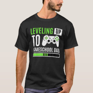T-shirt Leveling To Homeschool Papa Jouer à l'école à domi