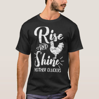 T-shirt Levez-vous et brillez Mère Cluckers Poulet