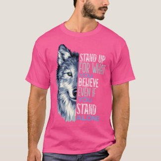 T-shirt Levez-Vous Pour Ce Que Vous Croyez Wolf Man Mental