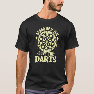 T-shirt Levez-vous si vous aimez les fléchettes