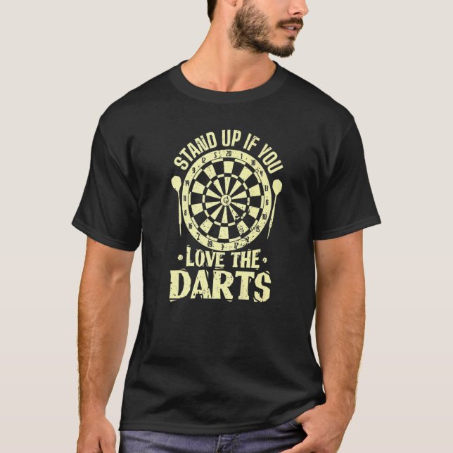 T-shirt Levez-vous si vous aimez les fléchettes (Devant)