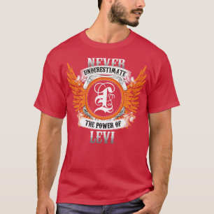 T-shirt Levi Nom Chemise Ne Sous-Estime Jamais La Puissanc