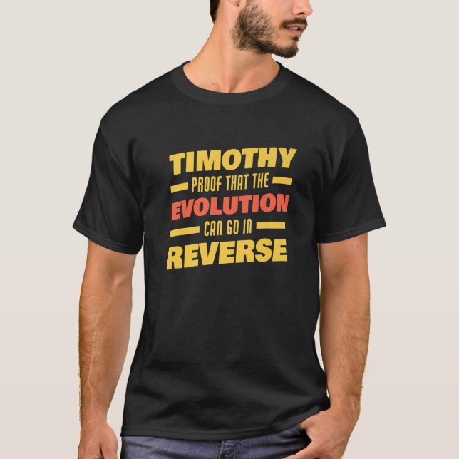T-shirt L'évolution de Timothy chez les hommes peut aller  (Devant)