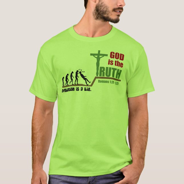 T-shirt L'Évolution Est Mensonge. Dieu Est La Vérité T-shi (Devant)