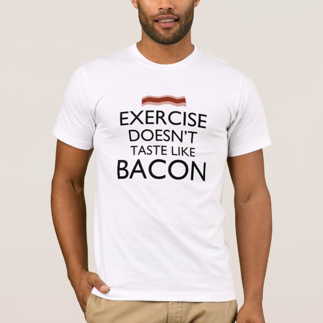 T-shirt L'exercice n'a pas le goût du bacon (Devant)
