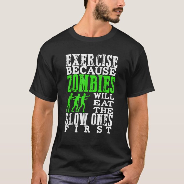 T-shirt L'Exercice Parce Que Les Zombies Mangeront D'Abord (Devant)