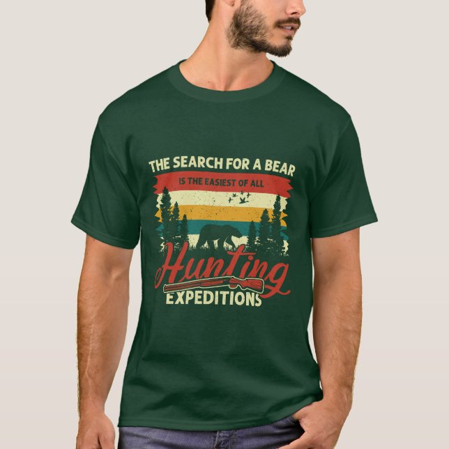 T-shirt L'expédition de chasse la plus facile : à la reche (Devant)