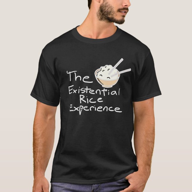 T-shirt L'expérience existentielle de riz (Devant)