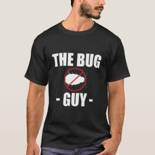 T-shirt L'exterminateur The Bug Guy Lutte antiparasitaire