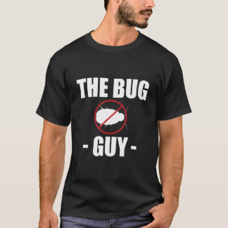 T-shirt L'exterminateur The Bug Guy Lutte antiparasitaire