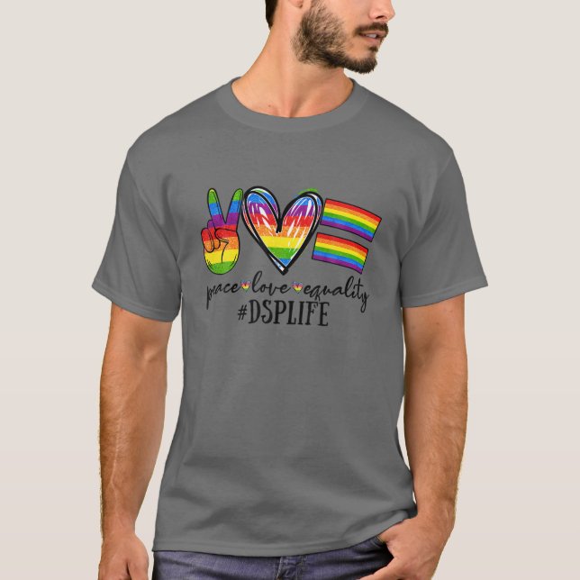 T-shirt LGBT DSP Peace Love Equality DSP Direct Support Pr (Devant)