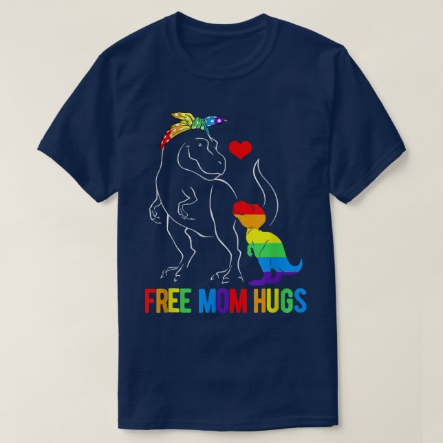 T-shirt LGBT Free Mom Hugs Dinosaur Re Mamasaurus Ally Rai (Design devant)