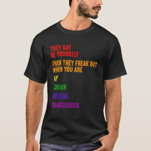 T-shirt Lgbt Ils Disent Être Vous-Même Gay Lesbienne Bisex