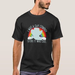 T-shirt LGBT J'Étais Un Cowboy Gay Avant D'Être Cool LGB