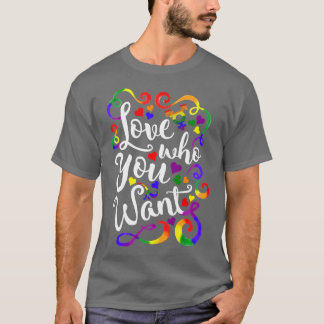 T-shirt LGBT Love Who You Want GLBT Pride