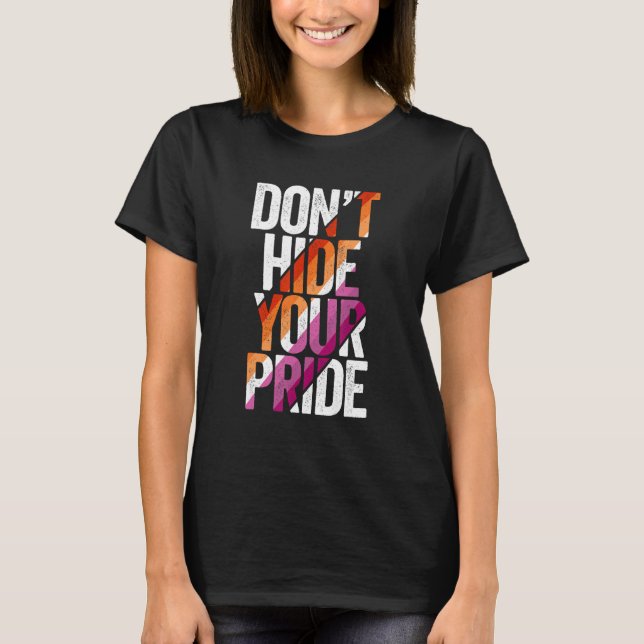 T-shirt LGBT Ne cachez pas votre fierté Drapeau lesbien LG (Devant)