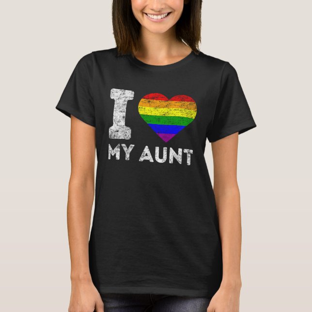 T-shirt LGBT Pride I Love My Aunt Rainbow Flag Support Fam (Devant)