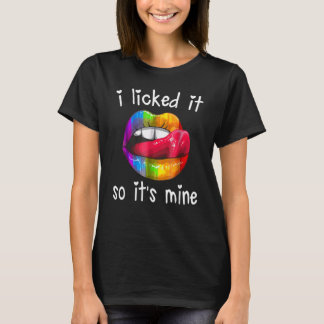 T-shirt Lgbt Pride Lgbtq I Licked It So It's Mine Sexy Rai
