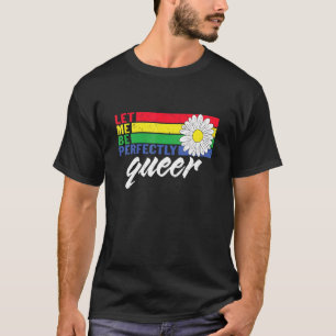 T-shirt Lgbt Queer Pride Mouvement social Parfaitement Que
