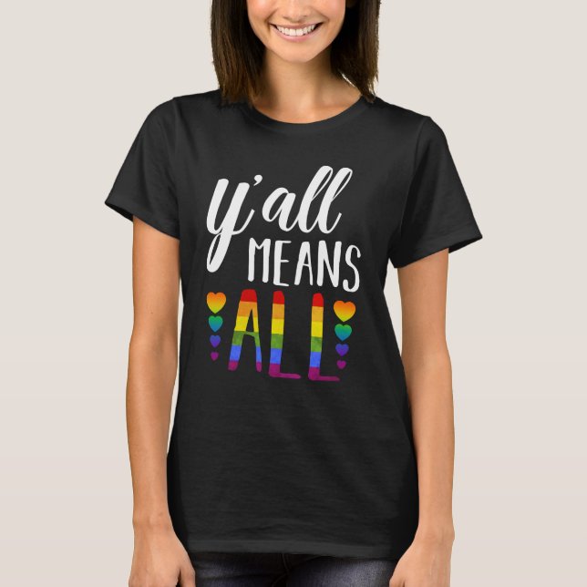 T-shirt LGBT YALL SIGNIFIE TOUS LES Gay pride (Devant)