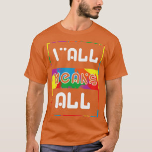 T-shirt LGBT Yall signifie tout arc-en-ciel gay