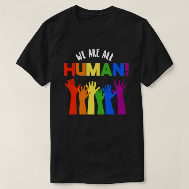 T-shirt LGBTQ+ Droits d'auteur Nous sommes tous humains (Design devant)