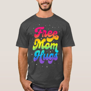 T-shirt LGBTQ Free Mom Hugs Gay pride LGBT Ally Rainbow Mo