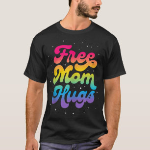 T-shirt LGBTQ Free Mom Hugs Gay pride LGBT Ally Rainbow Mo