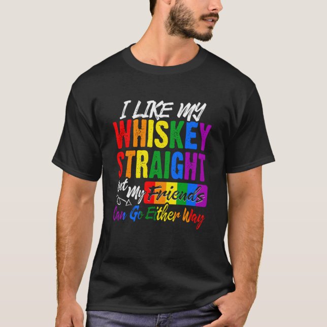 T-shirt LGBTQ Gay Comme Mon Whiskey Stright Friends Pride  (Devant)
