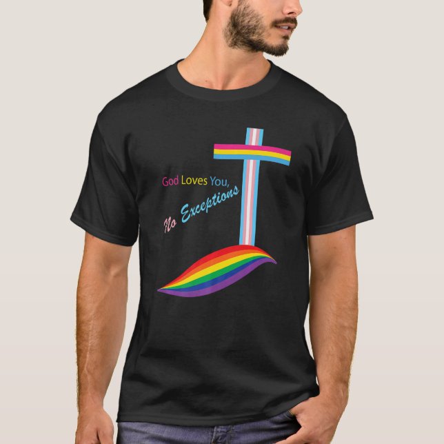 T-shirt LGBTQ Pride Christian Faith God Loves You No Excep (Devant)