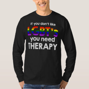 T-shirt Lgbtq Si vous n'aimez pas Lgbt, vous avez besoin d