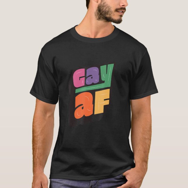 T-shirt Lgbtq+ Support Gay Af (Devant)